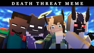 Death Threats MEME Minecraft Animation [upl. by Assenay605]