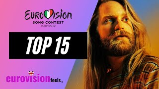 EUROVISION 2022 TOP 15 CURRENTLY ⭐️ [upl. by Morgen]