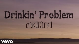 Midland  Drinkin Problem with lyrics [upl. by Naeroled]