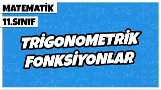 11Sınıf Matematik  Trigonometrik Fonksiyonlar  2022 [upl. by Brodench]