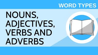 Nouns Adjectives Verbs and Adverbs  Word Types I [upl. by Odareg44]