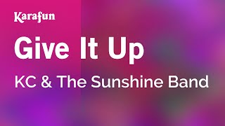 Give It Up  KC amp The Sunshine Band  Karaoke Version  KaraFun [upl. by Lossa210]