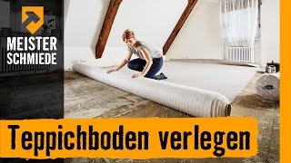 Teppichboden verlegen  HORNBACH Meisterschmiede [upl. by Yoral]