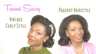 Natural Hair Vintage Curly Style amp Pageboy Hairstyle  Tammi Savoy [upl. by Emelda]