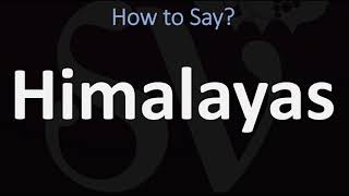 How to Pronounce Himalayas CORRECTLY [upl. by Ahsiekyt109]