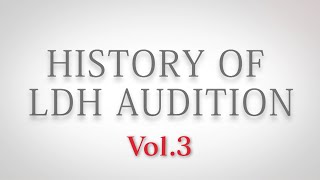 HISTORY OF LDH AUDITION Vol３ [upl. by Ximena788]