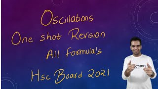 Oscillations Class 12 Physics One Shot Revision All Formulas  HSC Board 2021 New Syllabus [upl. by Annahael]