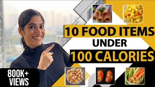 10 Recipes under 100 Calories  Weight Loss Recipes by GunjanShouts [upl. by Ardek550]