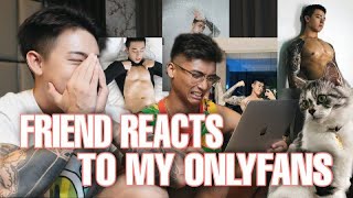 FRIEND REACTS TO MY ONLYFANS [upl. by Htebasile]