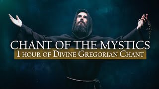 1 Hour Divine Gregorian Chant Compilation  Chant of the Mystics Vol 1 Album [upl. by Khoury]