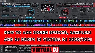 HOW TO ADD SOUND EFFECTS SAMPLERS AND DJ DROPS IN VIRTUAL DJ 20202021 [upl. by Ednalrym687]