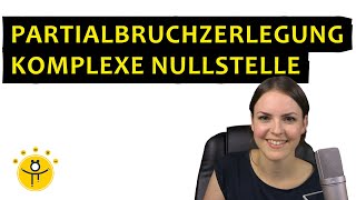 PARTIALBRUCHZERLEGUNG komplexe Nullstellen – Polynomdivision [upl. by Ingles]