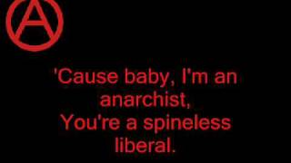 against me  baby im an anarchist lyrics [upl. by Eylrahc]