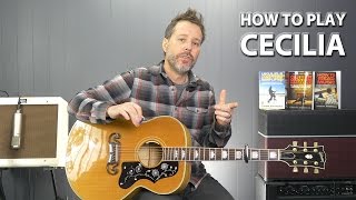 How to play Cecilia by Simon and Garfunkel Guitar Lesson [upl. by Mikey]