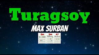 TURAGSOY  MAX SURBAN Lyrics amp Chords [upl. by Ardnama]