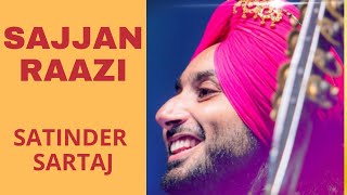 SAJJAN RAAZI BY SATINDER SARTAJ LIVE PERFORMANCE [upl. by Acimat]