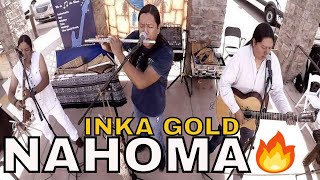 INKA GOLD  NAHOMA [upl. by Nojid332]