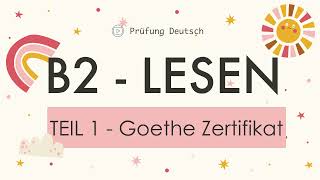 B2 Lesen Teil 1  mit Lösung und Stoppuhr  Goethe Zertifikat [upl. by Lawrence418]