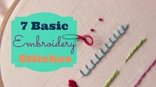 7 Basic Embroidery Stitches  3and3quarters [upl. by Sherr]