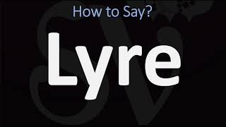 How to Pronounce Lyre CORRECTLY [upl. by Remot683]