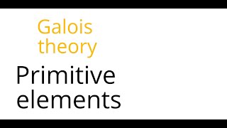 Galois theory Primitive elements [upl. by Corell]