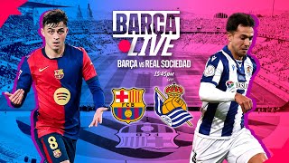 🔴 BARÇA LIVE  FC BARCELONA vs REAL SOCIEDAD  LA LIGA 2425 ⚽ [upl. by Acinot888]