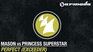 Mason vs Princess Superstar  Perfect Exceeder Original Mix [upl. by Aneehsram493]