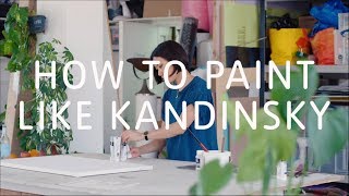 How to Paint Like Kandinsky  Tate [upl. by Yssirk]