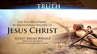 Jesus Christ The Top Ten Archaeological Discoveries Digging for Truth Episode 140 [upl. by Gader]