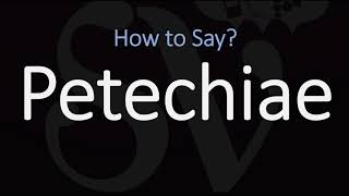 How to Pronounce Petechiae CORRECTLY Meaning amp Pronunciation [upl. by Skcirdnek]