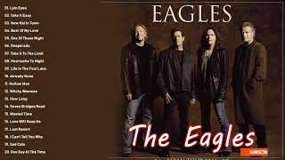 Best Songs Of The Eagles  The Eagles Greatest Hits [upl. by Chic]