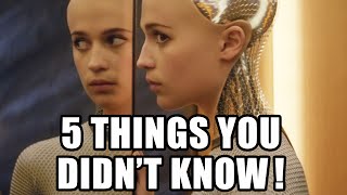 5 AMAZING FACTS About EX MACHINA [upl. by Metah]