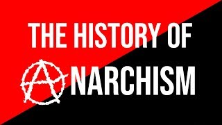 Introduction to the History of Anarchism [upl. by Natanoy]