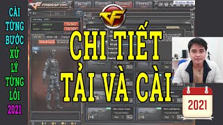 Huớng Dẫn Tải và Cài Game Đột Kích CF 2021 Mới Nhất và Chi Tiết Lỗi Game Đột Kích [upl. by O'Conner]