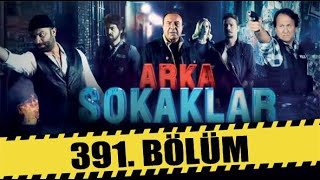 ARKA SOKAKLAR 391 BÖLÜM  FULL HD [upl. by Rdnaskela]