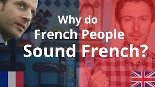 Why do French People Sound French  Improve Your Accent [upl. by Suvart]