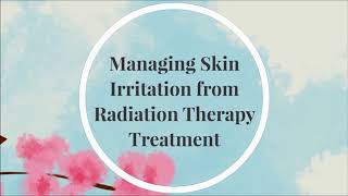 Cancer symptom management skin care after radiation treatment [upl. by Hattie373]