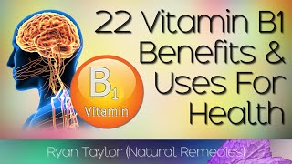 Vitamin B1 Benefits and Uses Thiamine [upl. by Dorr]