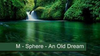 M  Sphere  An Old Dream chill out [upl. by Nawuj]