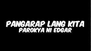 Pangarap Lang Kita  Parokya ni Edgar feat Happy Sy Lyrics [upl. by Aimas]