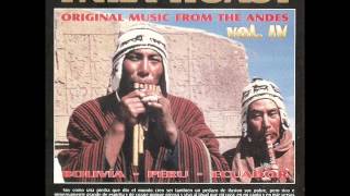 Ynka Huasy  quotOriginal Music From The Andes Vol 4quot [upl. by Yrolg867]