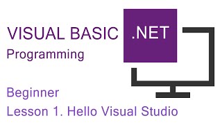 Visual BasicNET Programming Beginner Lesson 1 Hello Visual Studio [upl. by Devinne877]