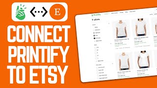 How to Connect Printify To Etsy Full Guide [upl. by Reinhold]