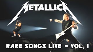 10 Rare Metallica Songs Played LIVE  Vol 1 [upl. by Bourke]