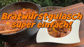 Bratwurstgulasch aus dem Dutch Oven  Wurstgulasch Schaschlik Style [upl. by Peti]