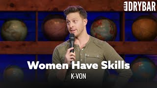 Women Have Skills That Men Dont Kvon [upl. by Arrak]