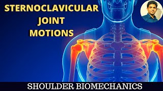 STERNOCLAVICULAR MOTIONSHOULDER BIOMECHANICS [upl. by Asilegna]