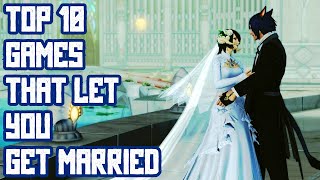 Top 10 Games That Let You Get Married [upl. by Peggi]