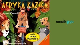 Lektura szkola quotAfryka Kazikaquot audiobook [upl. by Henriette]