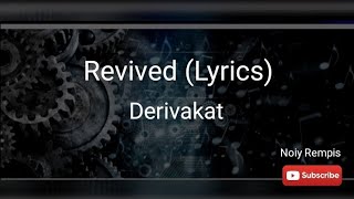 Revived Lyrics  Derivakat [upl. by Aldarcy888]